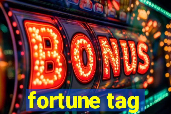 fortune tag